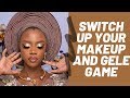 SWITCH UP YOUR MAKEUP AND GELE LOOK | NIGERIAN TRADITIONAL BRIDE