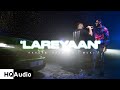 Lareyaan  haseeb haze  muki  rexstar music  latest punjabi songs  original lareyaan audio 