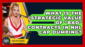 What Is The Strategic Value Of "bad" Contracts In NHL Cap Dumping? - Puck Stats Central