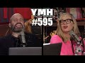 Your Mom's House Podcast - Ep.595