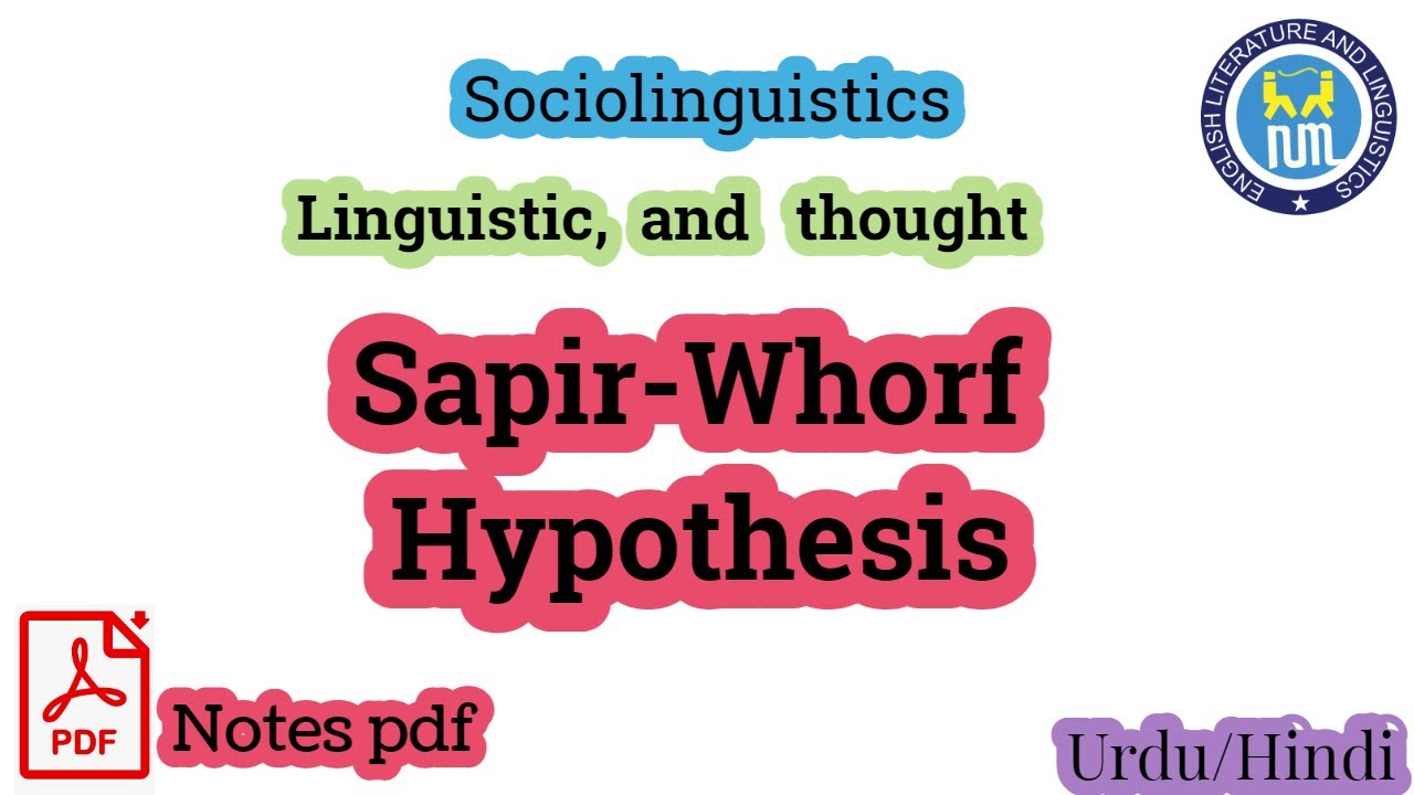 the sapir whorf hypothesis in sociolinguistics