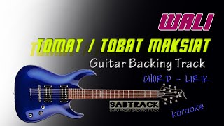 TOMAT (TOBAT MAKSIAT) GUITAR BACKING TRACK - WALI