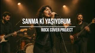 Sanma Ki Yaşıyorum - Rock Cover Project