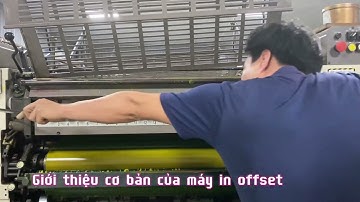 Giới thiệu cơ bản về máy in offset cho anh em mới vào nghề