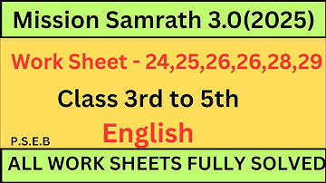 Mission Samrath English 3.0 || work Sheet||24 ||25||26 ||27||28||29||Class 3rd to 5th|| 2025||