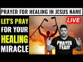 ( ALL NIGHT PRAYER ) PRAYER FOR HEALING IN JESUS NAME - LET'S PRAY FOR YOUR HEALING MIRACLE