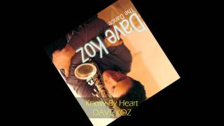 Dave Koz - KNOW BY HEART chords