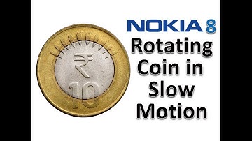 Rotating Coin in Slow Motion || Nokia 8 || Slow Motion Feature || HD Video at 720p ||