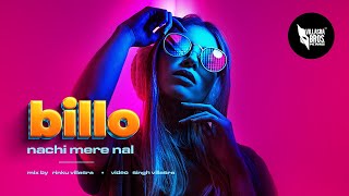 Billo Nachi Mere Naal (Billo) | J-Star | Slowed + Reverb + Lofi | @VillasraBros | New MIx
