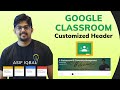 Google Classroom Custom Header- Design your Own (Super Easy)