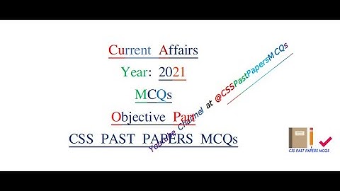 Current Affairs- 2021:  Solved CSS MCQs- Objective Part
