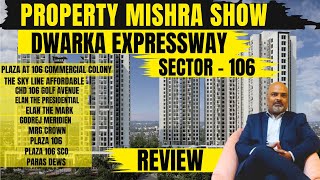 Sector 106 Gurgaon: Ultimate Real Estate Review | Property Mishra Show