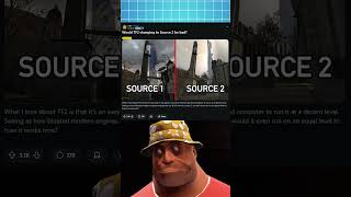 Would TF2 Changing to Source 2 be Bad?