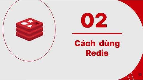 Redis - Giới thiệu và demo một số truy vấn