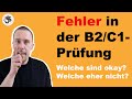 Fehler in der Deutschprüfung (B2/C1) - Welche darf ich (noch) machen und welche eher nicht?
