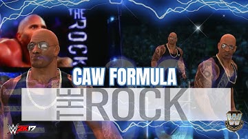 WWE 2K17 - THE ROCK 2023 RETURNS CAW FORMULA - PS3/XBOX360