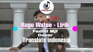 LAGU ACEH RUGO WATE - FADHIL MJF (COVER) TRANSLATE BAHASA INDONESIA