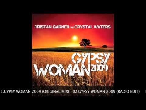 Tristan Garner vs Crystal Waters "Gypsy Woman 2009"