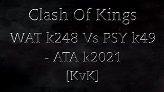Clash Of Kings WAT k248 Vs PSY k49 ATA k2021 [KvK]
