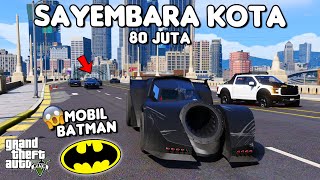 SAYEMBARA KOTA 80 JUTA PAKE MOBIL BATMAN - GTA 5 ROLEPLAY