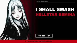 Junji Ito I Shall Smash Hellstar Remina,EP 10 ch 121-127