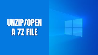 how to open (unzip) a 7z file on windows 11 (step by step)