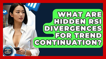 What Are Hidden RSI Divergences For Trend Continuation? - Stock and Options Playbook