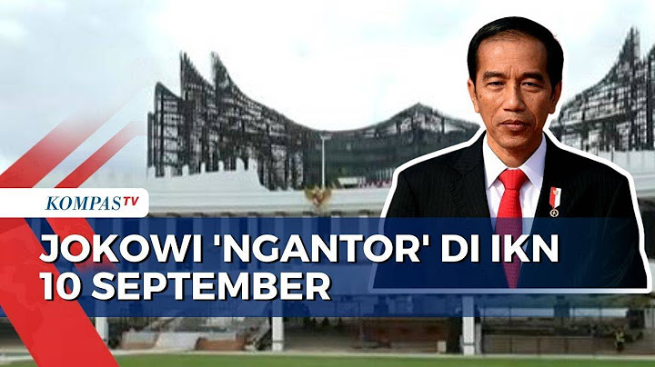 Presiden Jokowi akan Berkantor di IKN hingga Prabowo Dilantik