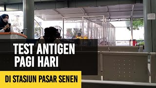 HANYA Rp35 RIBU! BIAYA RAPID TEST ANTIGEN CALON PENUMPANG DI STASIUN KERETA # HUNTING KA PASAR SENEN