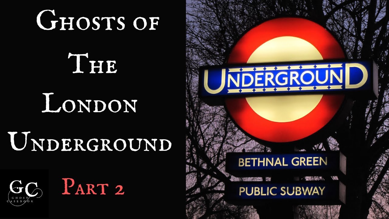 Ghosts of The London Underground Part 2: West Brompton, Bethnal Green ...