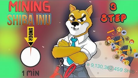 Mine Shiba Inu Coin Under 1 Minutes : 3 simple step : SHIBA INU TOKEN :