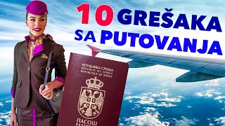 10 NAJVEĆIH GREŠAKA KOJE PRAVITE KADA PUTUJETE (i kako da ih izbegnete)