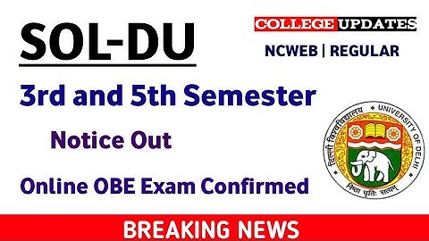 Notification Out | 3rd and 5th Semester Exam OBE Confirmed | SOL | NCWEB | REGULAR | College Updates