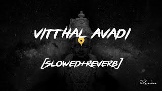 Vitthal Avadi Prem Bhaav (Slowed+Reverb) @SunilKamath Relaxing Reverbae screenshot 2