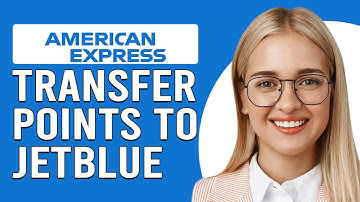 How To Transfer Amex Points To JetBlue (How Do I Transfer Amex Points To JetBlue?)
