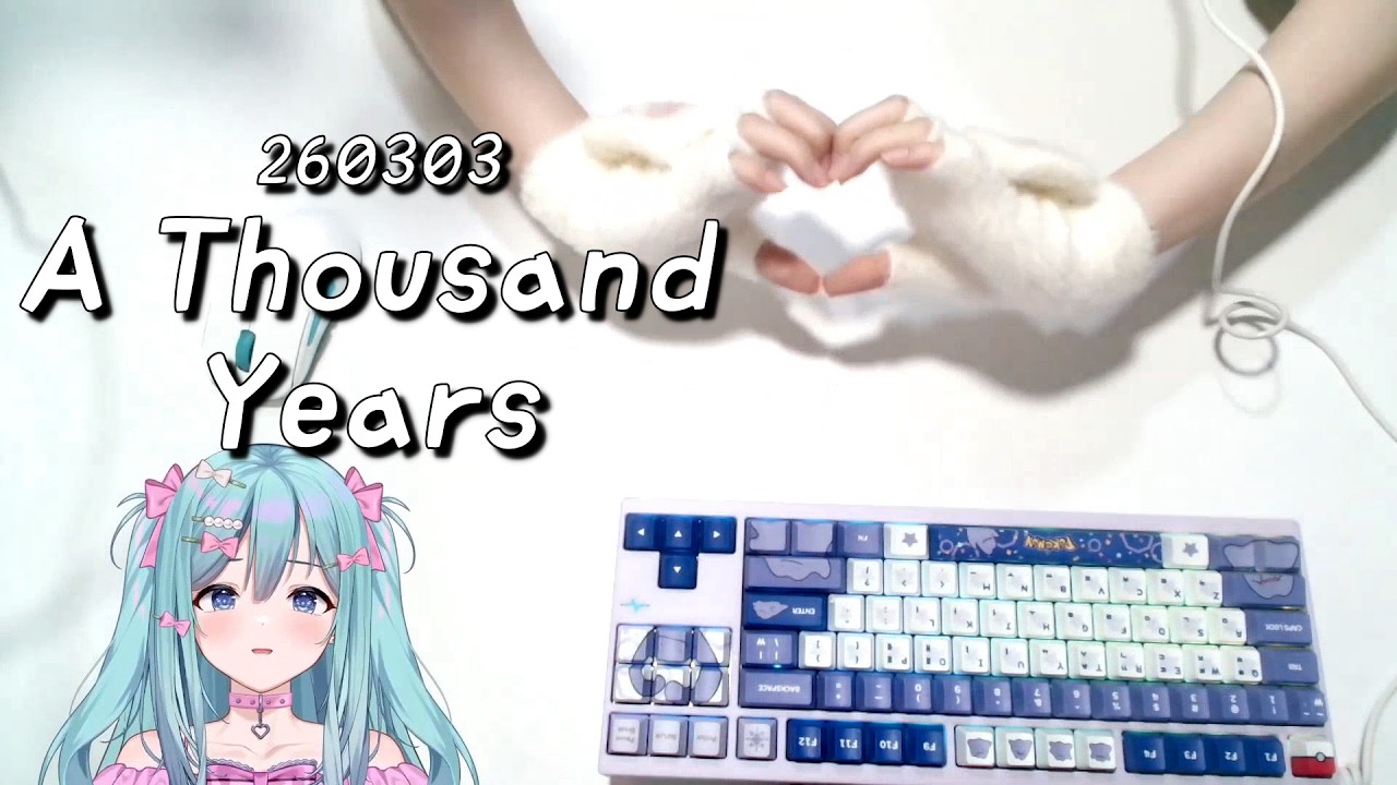 260303 에리스 - A Thousand Years