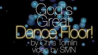 Chords for God's Great Dance Floor by Chris Tomlin Lyrics