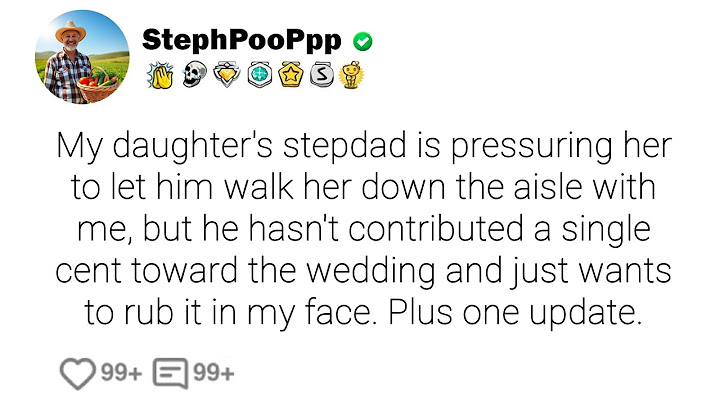 My daughter's stepfather is insisting that she allow him to accompany her down the aisle with...