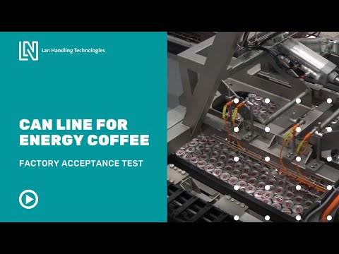 Can handling system: energy coffee - Factory Acceptance Test - Lan Handling Technologies