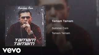 Summer Cem - Tamam Tamam (feat. Tolga Kahraman)