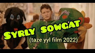 Turkmen film kino 2022. SYRLY SOWGAT  taze
