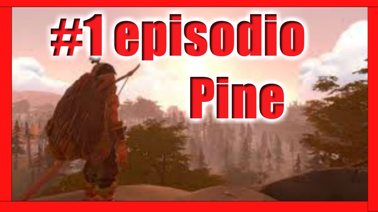 El inicio: Pine gameplay español para pc: #1 episodio