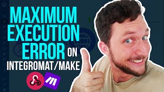 Solving &#39;Webhook Maximum Execution Time Error&#39; in Make/Integromat