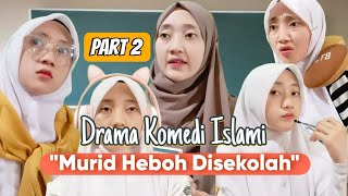 Drama Komedi Islami " Nasihat Rasulullah Yang Harus Kalian Ketahuan dan Lakukan || Murid Heboh