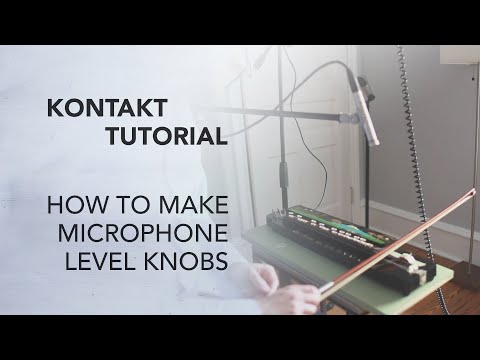 Kontakt Tutorial: How to Make Microphone Level Knobs + FREE BOWED NAGOYA HARP KONTAKT LIBRARY