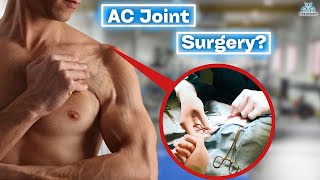 Do You Need Surgery For Your AC Joint Injury?