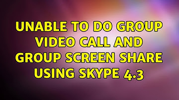 Ubuntu: Unable to do group video call and group screen share using Skype 4.3 (2 Solutions!!)