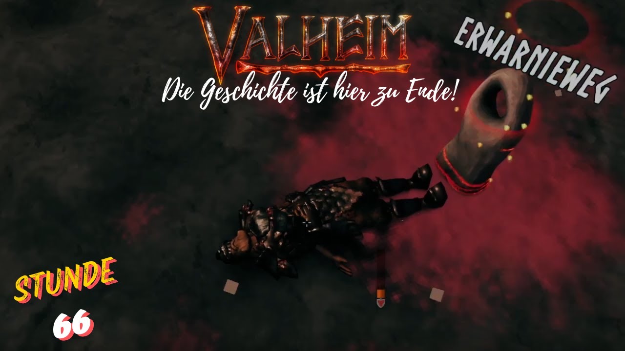 Valheim - Stunde 66: Hier geht die Geschichte zu Ende!