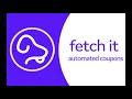 Fetch It - Automatic Coupon Applier chrome extension