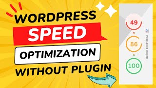 WordPress Speed Optimization Without Plugin : PRO Tips to Improve Your Site's Performance (For FREE)